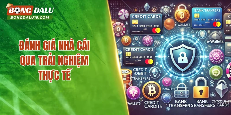 Đánh giá nhà cái qua trải nghiệm thực tế