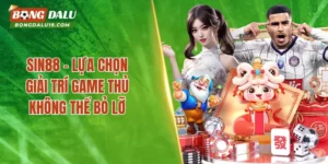 SIN88 – Lựa Chọn Giải Trí Game Thủ Không Thể Bỏ Lỡ