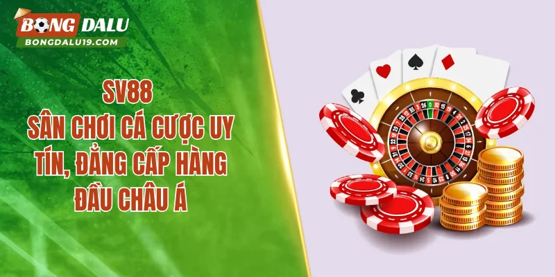 SV88: Review Sân Chơi Giải Trí Đáng Tham Gia Nhất 2026