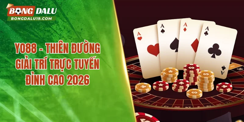 YO88 – Top 1 Nền Tảng Uy Tín Bảo Mật Cao Cho Người Chơi